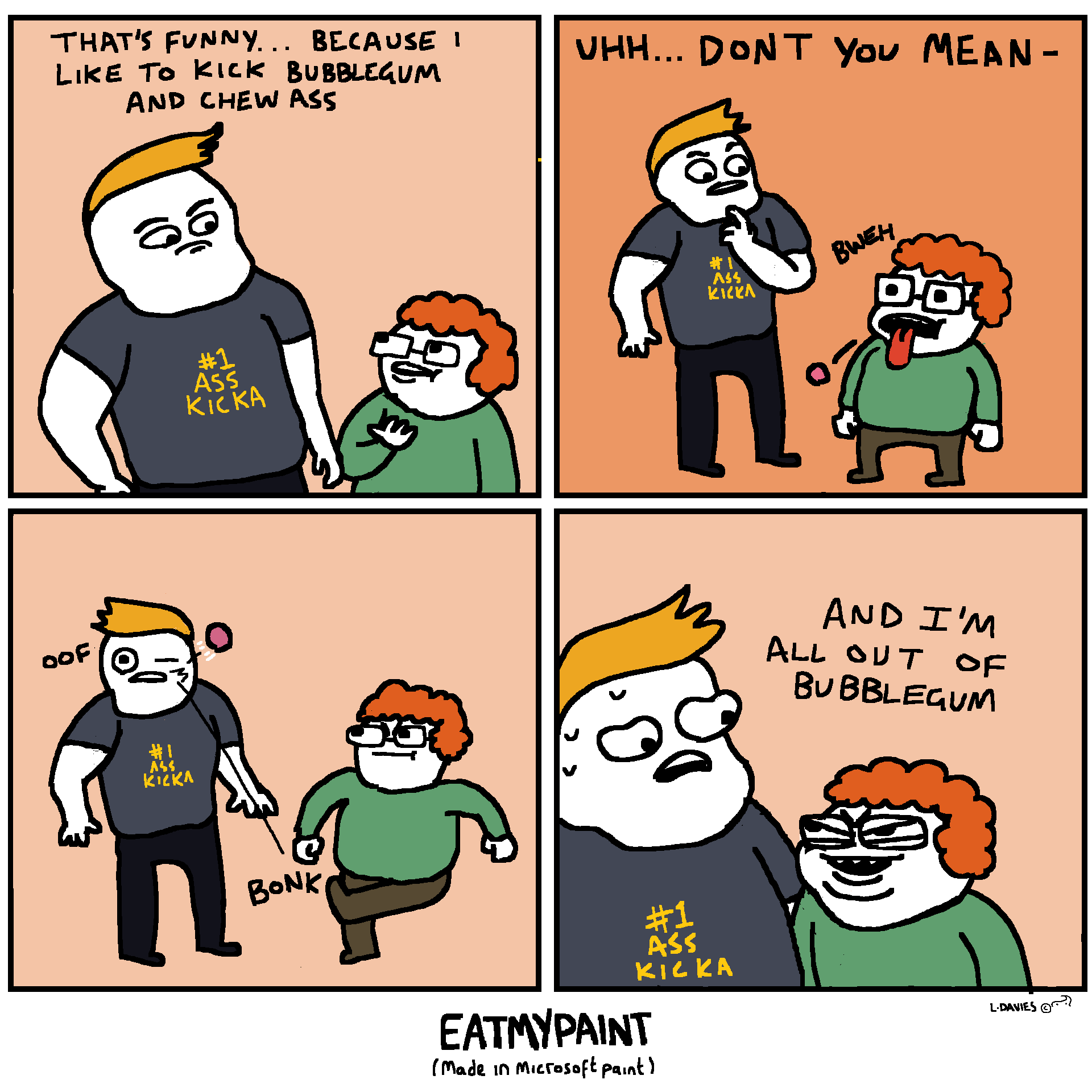 In part three, the gum takes revenge and smacks their butts owo